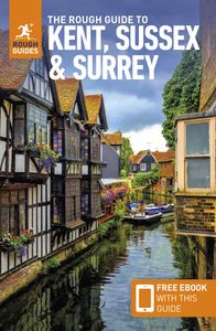 The Rough Guide to Kent, Sussex & Surrey