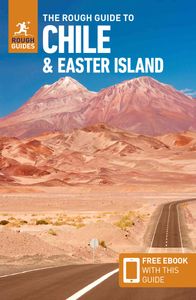 The Rough Guide to Chile & Easter Island